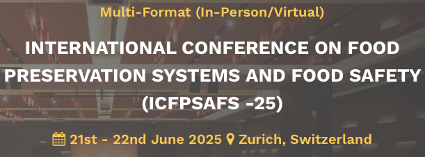 INTERNATIONAL CONFERENCE ON FOOD PRESERVATION SYSTEMS AND FOOD SAFETY