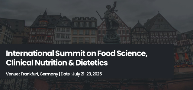 International Summit on Food Science, Clinical Nutrition & Dietetics - ISFCND 